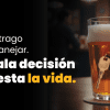 Imagen del cartel de la campaña que invita a no tomar trago si se va a manejar.