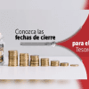 Imagen de la pieza gráfica que muestra las fechas de cierre para el 2025