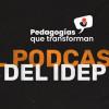 Imagen gráfica relacionada el podcast 'Pedagogías que transforman' del IDEP 