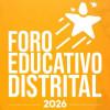 Imagen gráfica relacionada con el Foro Educativo Distrital 