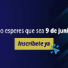 Imagen gráfica con el texto: No esperes que sea 9 de junio inscríbete ya