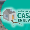 Imagen gráfica con el texto: Que no te pinten casas en el aire