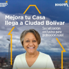 Foto que muestra una señora sonriendo y el texto: Mejora tu casa llega a Ciudad Bolívar