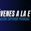 Imagen gráfica con el texto: Jóvenes a la E-5 educación superior privadas