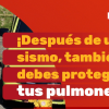 Pieza gráfica informativa con un bomberos junto a un vehículo de emergencia y un texto informativo que dice:. ´¡Después de un sismo, también debes proteger tus pulmones!´.