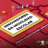 Imagen gráfica con el texto: innovadores en movilidad escolar 