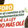 Pieza gráfica promocional de un foro sobre la implementación de la Ley No Más Olé. La imagen incluye fotografías de bovinos y el texto: “FORO. En el camino a la implementación de la Ley No Más Olé”