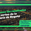 Pieza gráfica sobre la Lotería de Bogotá con texto superpuesto con el mensaje: ´Conoce los resultados del sorteo de la Lotería de Bogotá´
