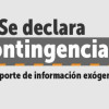 Pieza con información sobre la contingencia para reportar información exógena