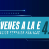 Imagen gráfica con el texto: Jóvenes a la e: Educación Superior Públicas 4.2