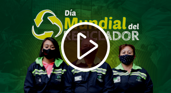 Distrito conmemora el Día Mundial del Reciclador destacando su labor 