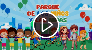 En el Día de la Niñez disfruta del Parque de Los Niños y las Niñas 