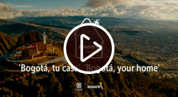 Video: Turismo Bogotá, tu casa, Bogotá, your home; para enamorar al mundo