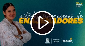 Plazo para que enajenadores presenten sus estados financieros Bogotá